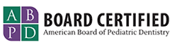 Board Certified - American Board of Pediatric Dentistry (ABPD)